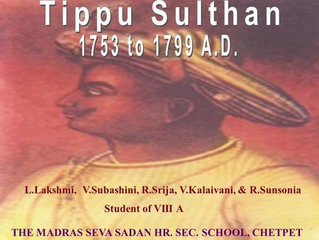 L.Lakshmi, V.Subashini, R.Srija, V.Kalaivani, & R.Sunsonia Student of VIII A THE MADRAS SEVA SADAN HR. SEC. SCHOOL, CHETPET.