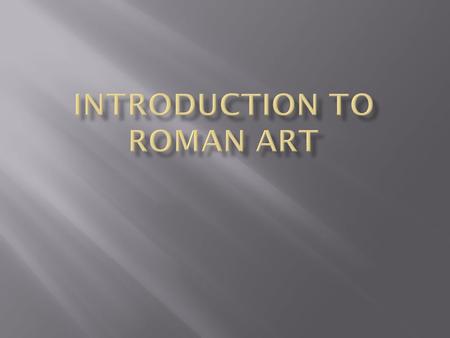  Numismatics is the study of coins.  What did coins tell us about a people?  Advanced enough to have a currency system.  Rich enough to have metals.