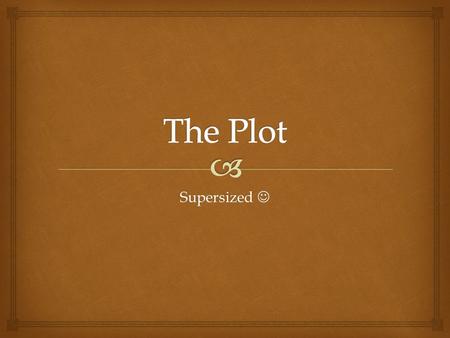 Supersized Supersized.   Lengthy Prologue: This is when an author has kind of a pre-chapter; introduces characters, setting, sometimes an event that.