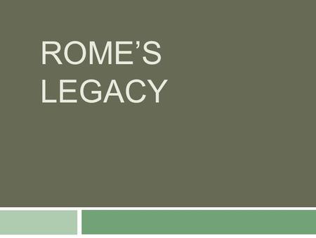 ROME’S LEGACY. Roman Art  “Greco-Roman” art (influenced by the Greeks)  Sculptures  Mosaics.