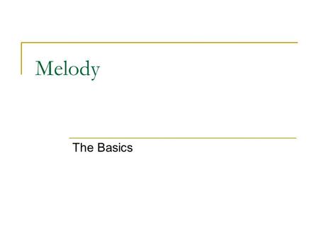 Melody The Basics.