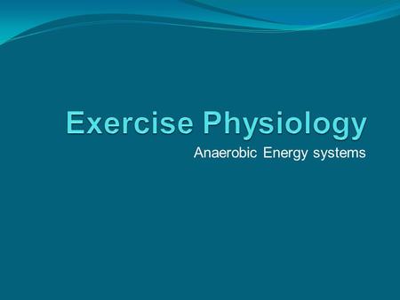 Anaerobic Energy systems. Picture for Ben and Matt Aren’t I kind…