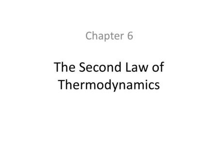 The Second Law of Thermodynamics