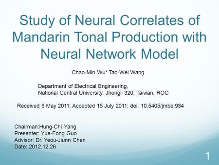 Study of Neural Correlates of Mandarin Tonal Production with Neural Network Model Department of Electrical Engineering, National Central University, Jhongli.