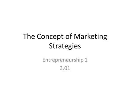 The Concept of Marketing Strategies