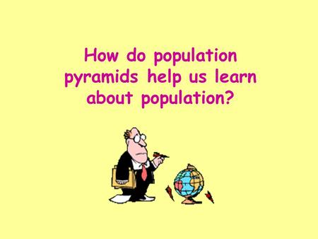 How do population pyramids help us learn about population?