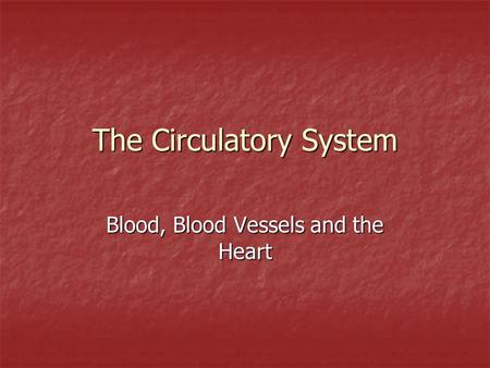 The Circulatory System