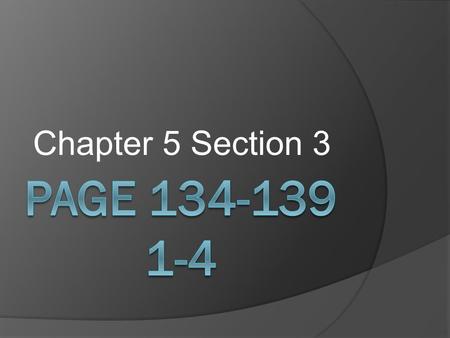 Chapter 5 Section 3. 1. Define  (a) Currency – Type of money used by a country or a civilization. What they use to buy things with.