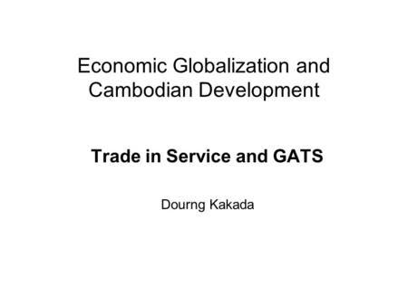 Economic Globalization and Cambodian Development