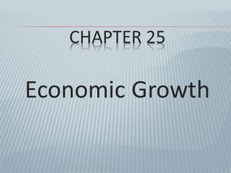 Economic Growth. A look around the world today reveals huge differences in standards of living resulting from the disturbing fact that, although some.