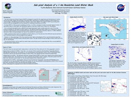 North American Carbon Program Sub-pixel Analysis of a 1-km Resolution Land-Water Mask Source of Data: The North American sub-pixel water mask product is.