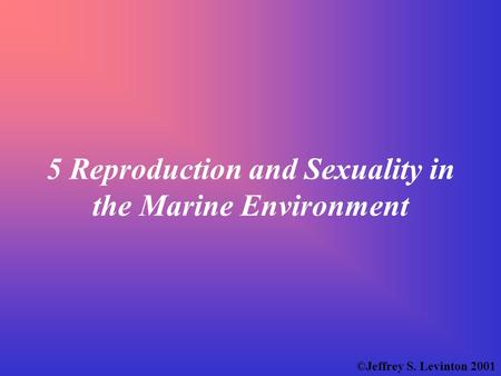 5 Reproduction and Sexuality in the Marine Environment