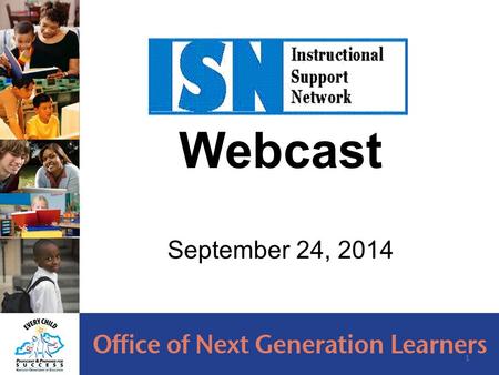 Webcast September 24, 2014 1. Webcast Topics: Agency Updates Standards Update PGES Update Accountability Feedback 2 Send questions to