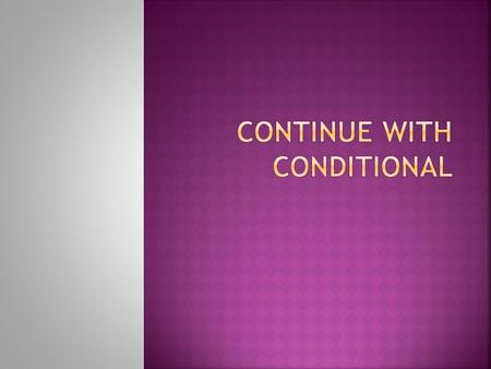 Continue with conditional