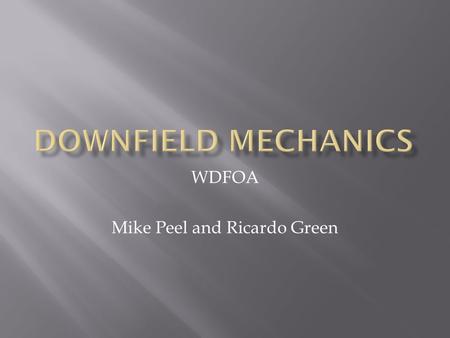 WDFOA Mike Peel and Ricardo Green