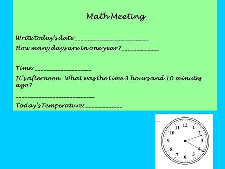 Math Meeting Write today’s date __________________________