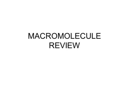 MACROMOLECULE REVIEW. Carbon Compounds Most matter in your body that is not water is made of organic compounds Organic compounds contain carbon atoms.