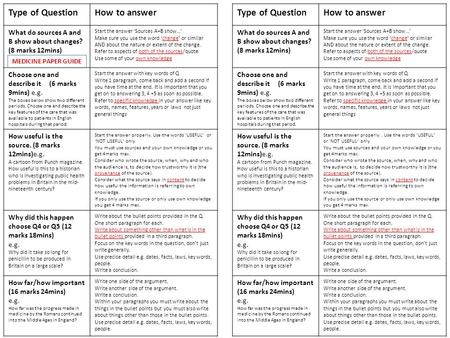 Type of QuestionHow to answer What do sources A and B show about changes? (8 marks 12mins) Start the answer ‘Sources A+B show…’ Make sure you use the word.