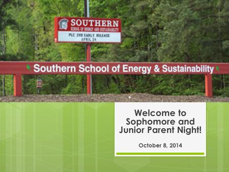 Welcome to Sophomore and Junior Parent Night! October 8, 2014.