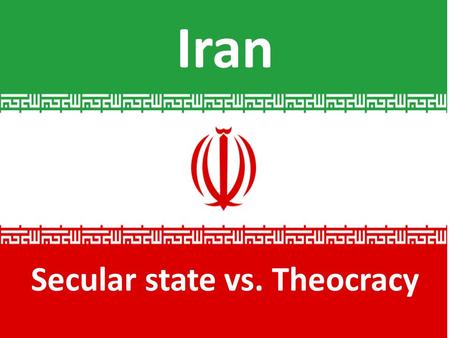 Secular state vs. Theocracy