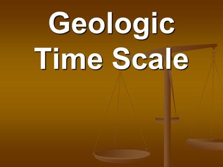 Geologic Time Scale.