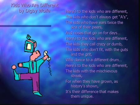 Kids Who Are Different by Digby Wolfe