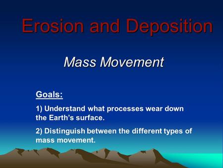 Erosion and Deposition