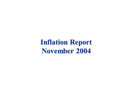 Inflation Report November 2004. Money and asset prices.