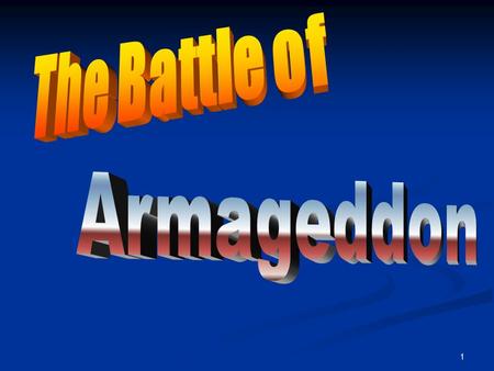 1. It is Not a figurative battle! ArmageddonArmageddon The details given imply a literal battle. Literal places are mentioned Geographical directions.