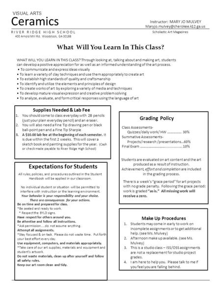 Ceramics VISUAL ARTS Instructor: MARY JO MULVEY R I V E R R I D G E H I G H S C H O O L 400 Arnold Mill Rd. Woodstock,