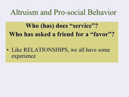 Altruism and Pro-social Behavior