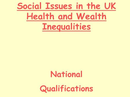 Social Issues in the UK Health and Wealth Inequalities