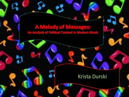 Research Questions Have the messages in popular music changed from a year before President Obama to a year after? Have the messages become more political?