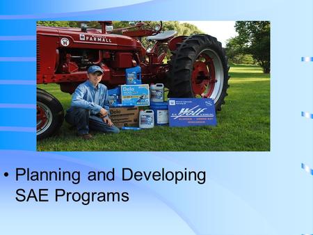 Planning and Developing SAE Programs. Next Generation Science/ Common Core Standards Addressed! CCSS.Math.Content.HSS-MD.B.5b Evaluate and compare strategies.