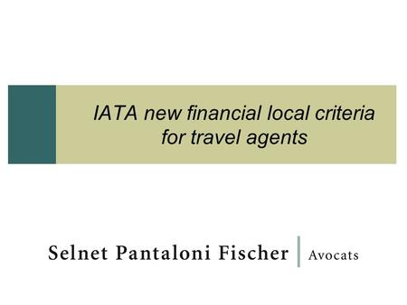 IATA new financial local criteria for travel agents.