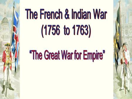 “The Great War for Empire”