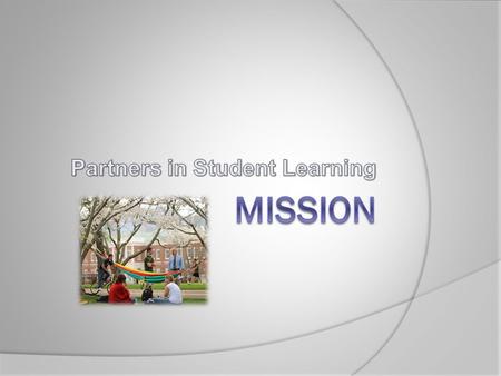 Re-visioning: Re-visioning: The current Committee on Student Learning Mission : “The primary purpose of the Committee on Student Learning is to promote.