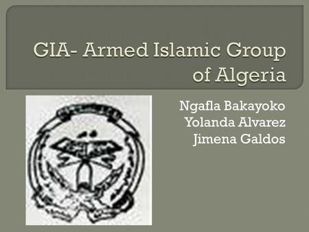 Ngafla Bakayoko Yolanda Alvarez Jimena Galdos.  The political use of violence or intimidation (The American Heritage Dictionary)  “the unlawful use.