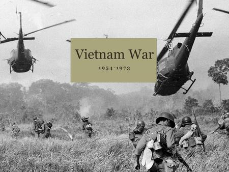 Vietnam War 1954-1973.