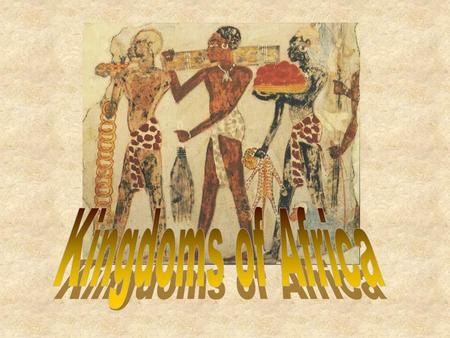 Kingdoms of Africa.