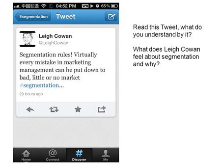 Read this Tweet, what do you understand by it? What does Leigh Cowan feel about segmentation and why?