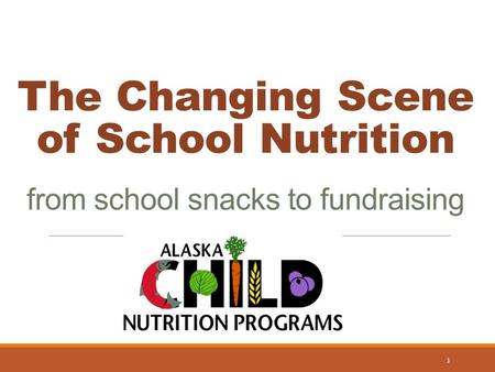 The Changing Scene of School Nutrition from school snacks to fundraising 1.