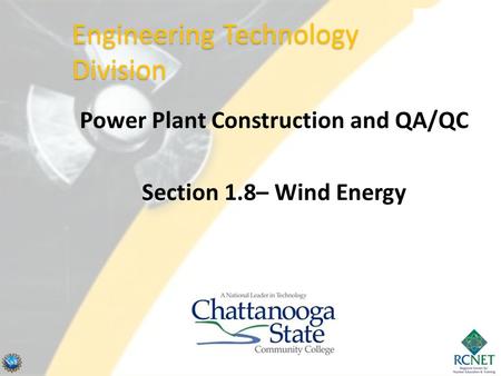 Power Plant Construction and QA/QC Section 1.8– Wind Energy