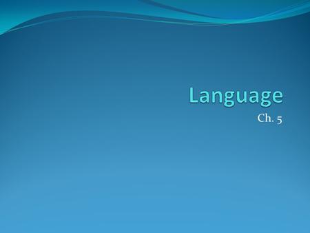 Ch. 5. Origin, Diffusion, and Dialects of English Origin and diffusion of English English colonies Origin of English in England Dialects of English Dialects.