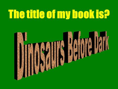 The title of my book is? My favorite character. Annie is special because she likes make believe things and is adventurous. She is seven years old. She.