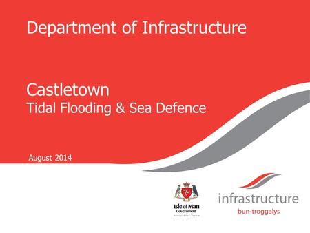 Department of Infrastructure Castletown Tidal Flooding & Sea Defence August 2014.