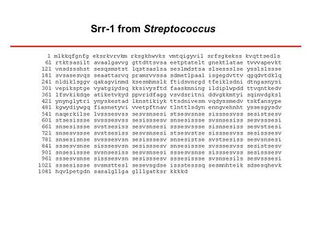 Srr-1 from Streptococcus. i/v nonpolar s serine (polar uncharged) n/s/t polar uncharged s serine (polar uncharged) e glutamic acid (neg. charge) sserine.