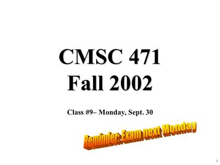 1 CMSC 471 Fall 2002 Class #9– Monday, Sept. 30. 2 Knowledge Representation Chapter 6.1-6.3 Some material adopted from notes by Andreas Geyer-Schulz and.