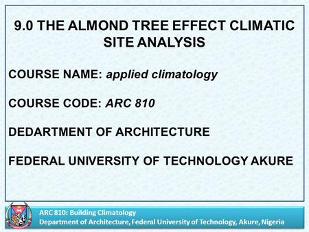 ARC 810: Building Climatology Department of Architecture, Federal University of Technology, Akure, Nigeria ARC 810: Building Climatology Department of.