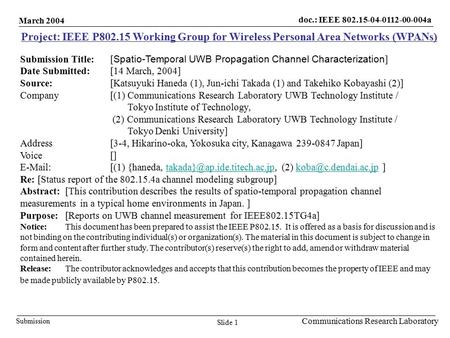 March 2004 Communications Research Laboratory Slide 1 doc.: IEEE 802.15-04-0112-00-004a Submission Project: IEEE P802.15 Working Group for Wireless Personal.